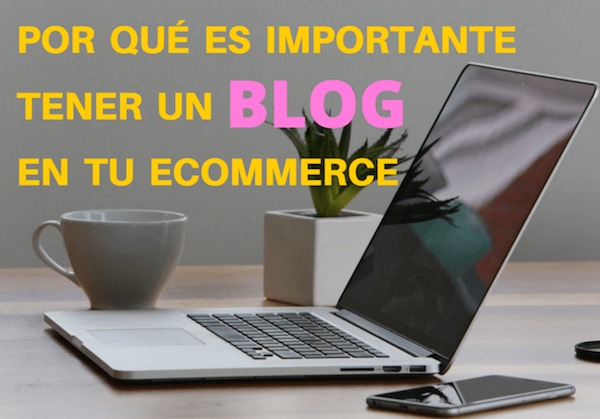 tener un blog en tu ecommerce